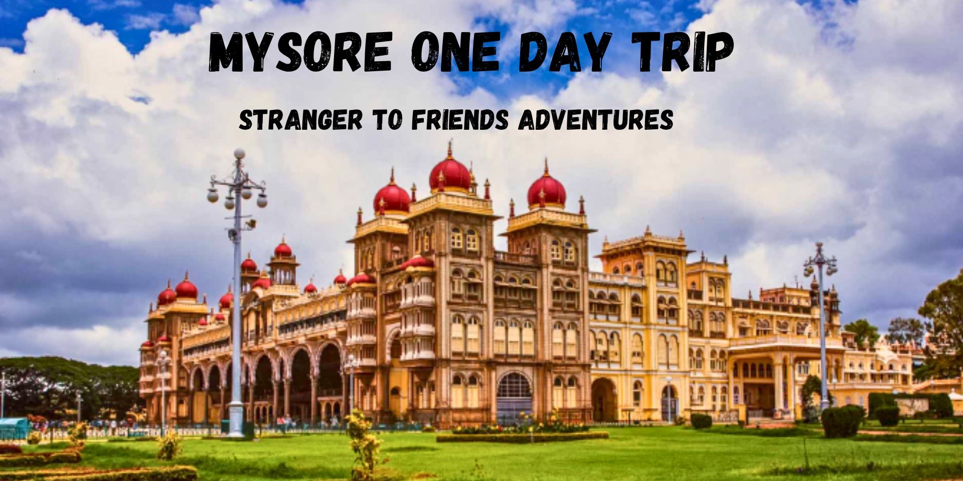 Mysore One day Trip in Bengaluru