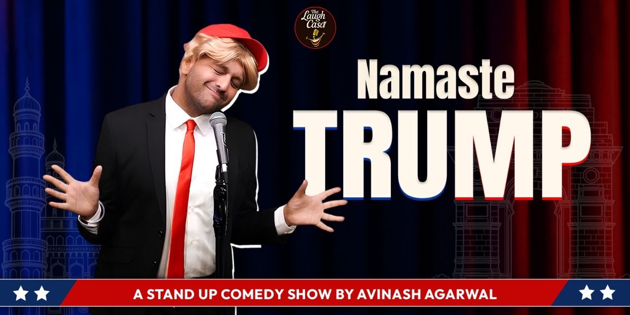 media-desktop-namaste-trump-a-comedy-show-by-avinash-agarwal-0-2026-10-22-t-21-53-0.jpg