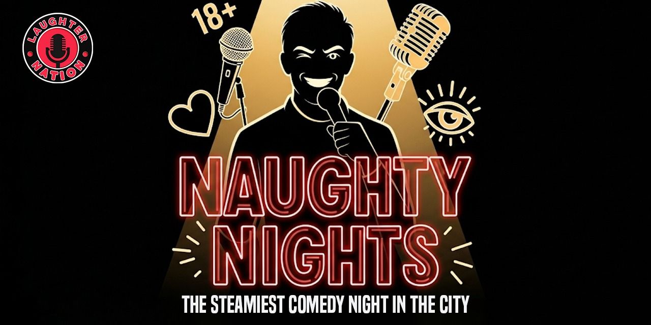 media-desktop-naughty-nights-standup-comedy-show-0-2026-7-23-t-20-45-43.jpg