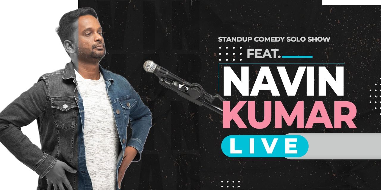 media-desktop-navin-kumar-live-english-stand-up-solo-0-2026-6-21-t-6-26-49.jpg
