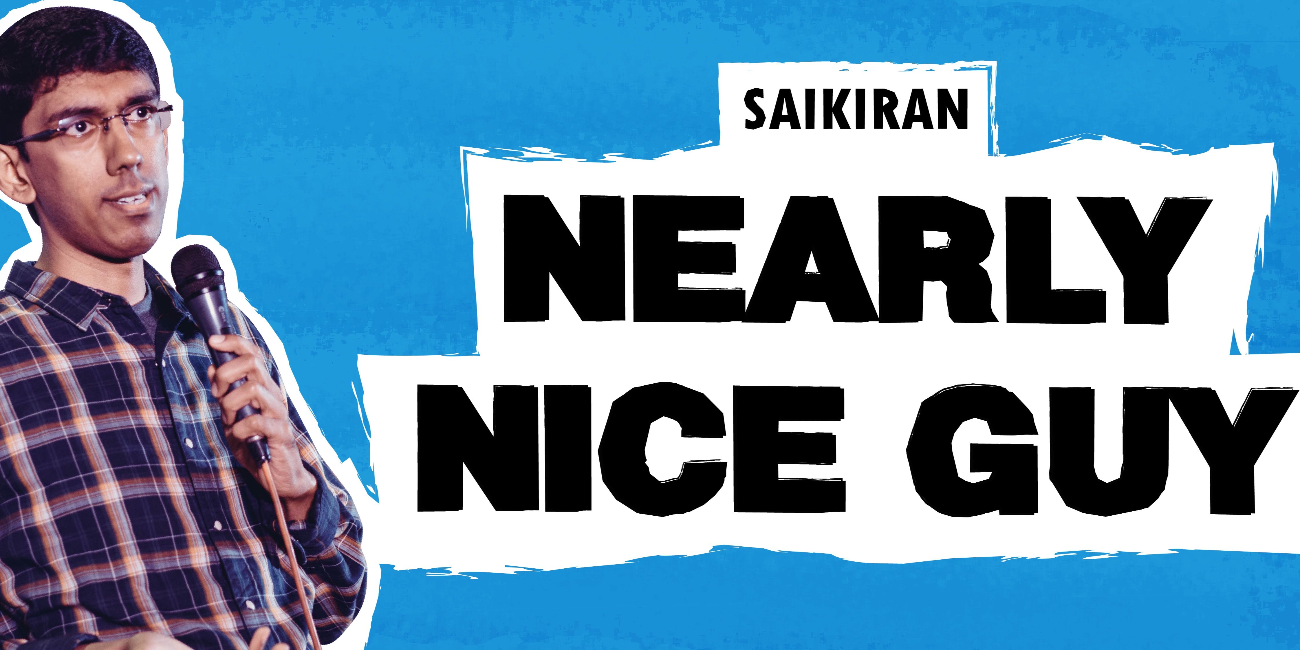 Nearly Nice Guy by Saikiran Live in Bengaluru