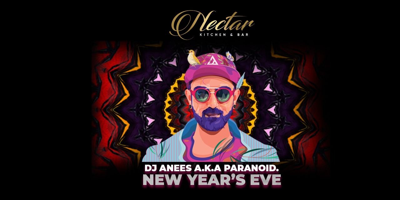 New Year 2023 Nectar feat. DJ Anees a.k.a Paranoid