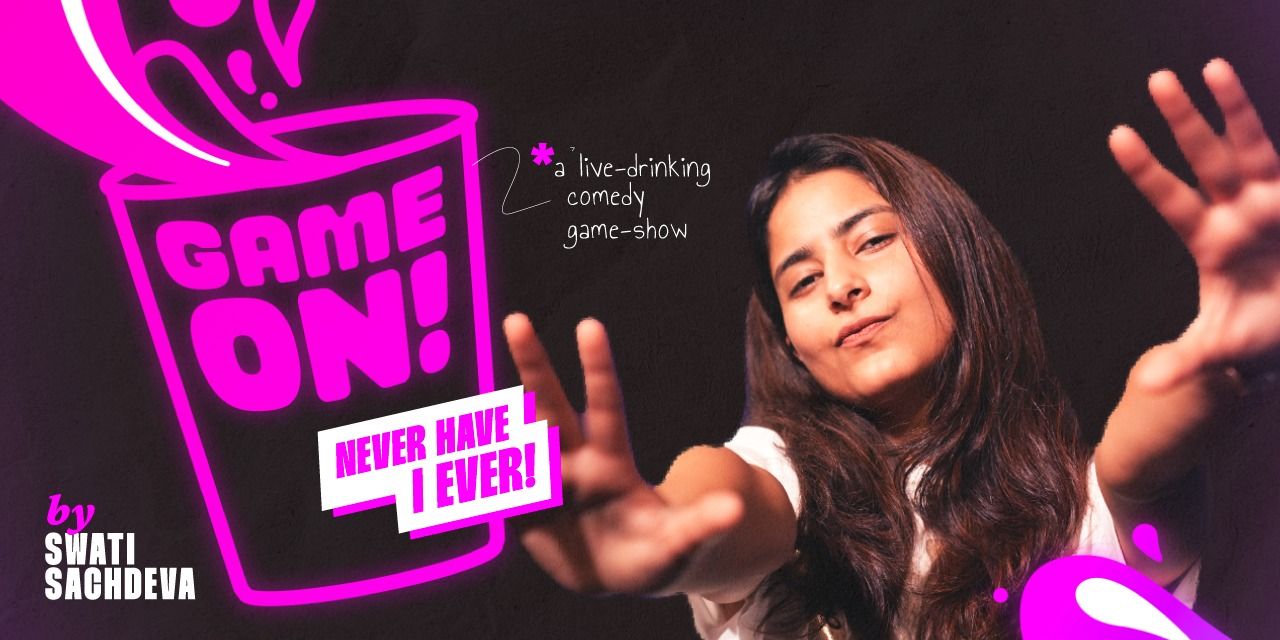 media-desktop-never-have-i-ever-comedy-game-show-by-swati-0-2023-10-26-t-10-44-21.jpg