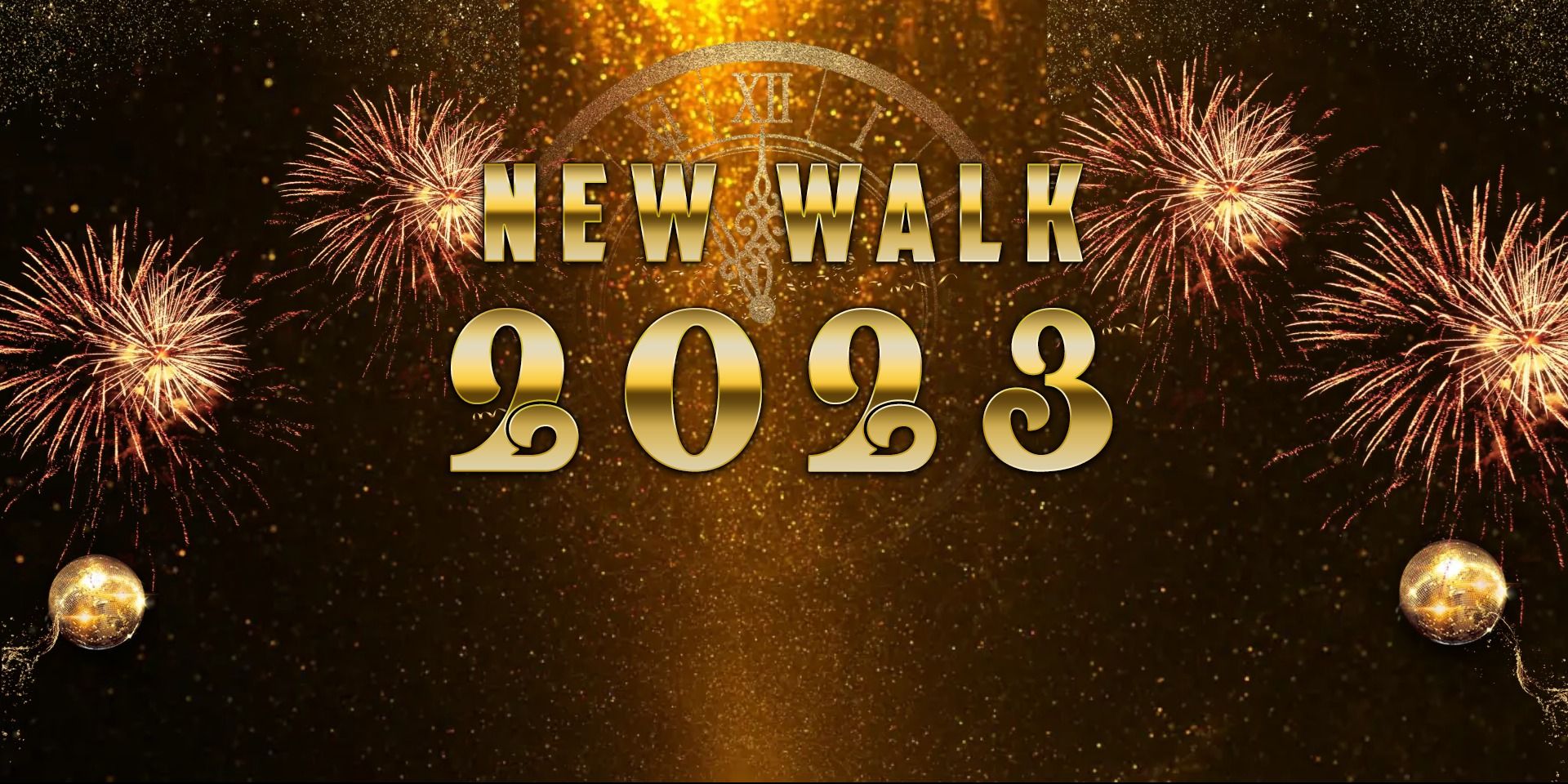 NEW WALK :2023 NEW YEAR CELEBRATION PARTY