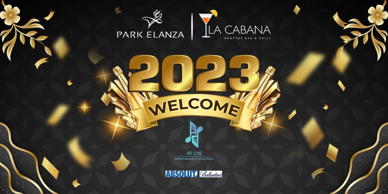 NEW YEAR 2023 @ LA CABANA