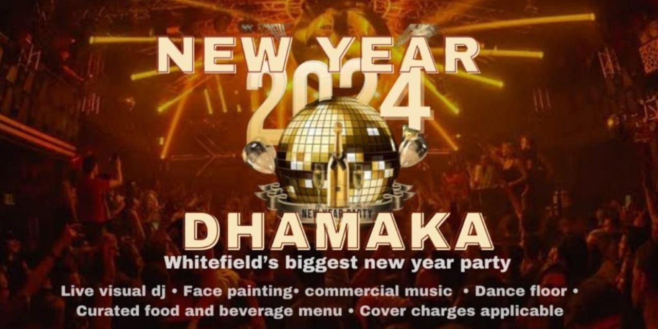media-desktop-new-year-2024-dhamaka-whitefield-biggest-new-year-0-2023-12-19-t-5-11-35.jpg