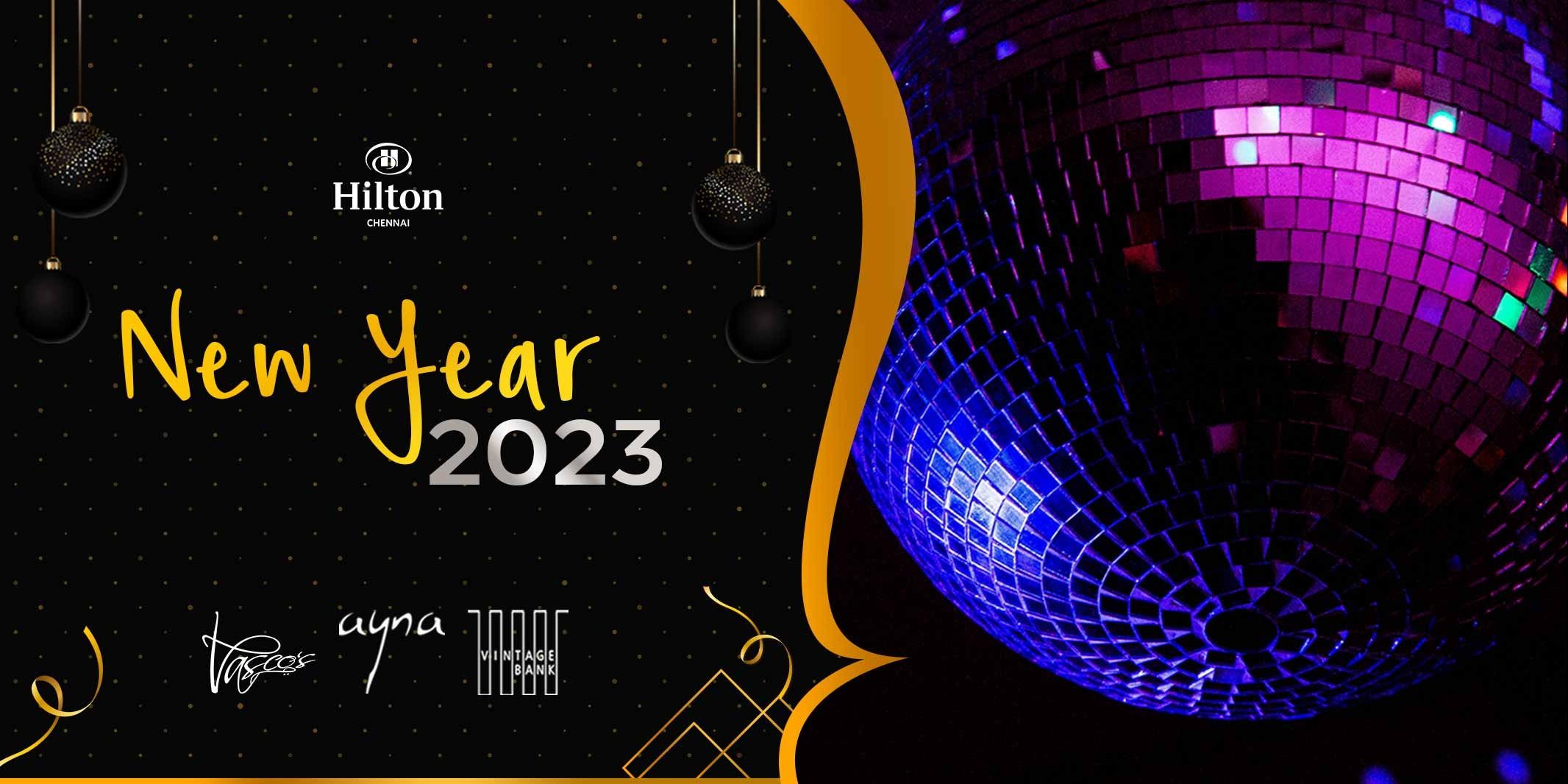 New Year Party 2023 (NYE) at Hilton Chennai