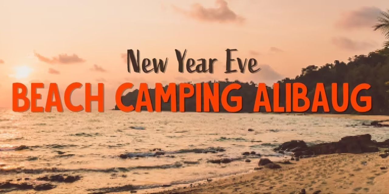 New Year Eve Beach Camping Alibaug – Bhatakna