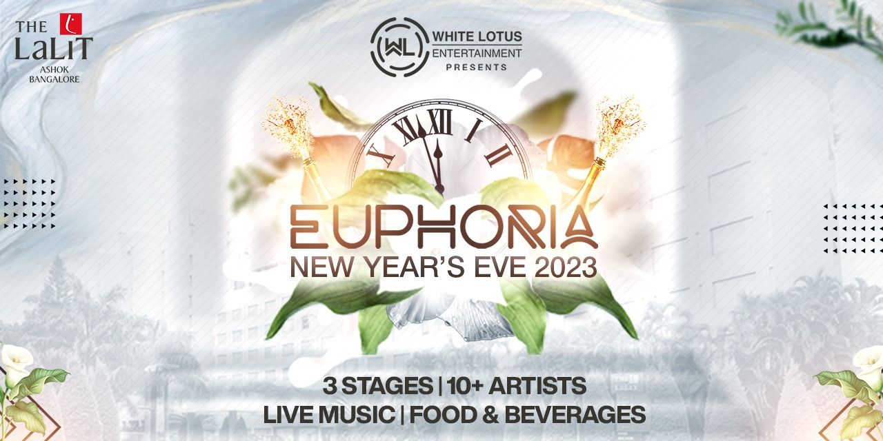 NEW YEAR’S EVE ’23 – EUPHORIA – THE LALIT ASHOK