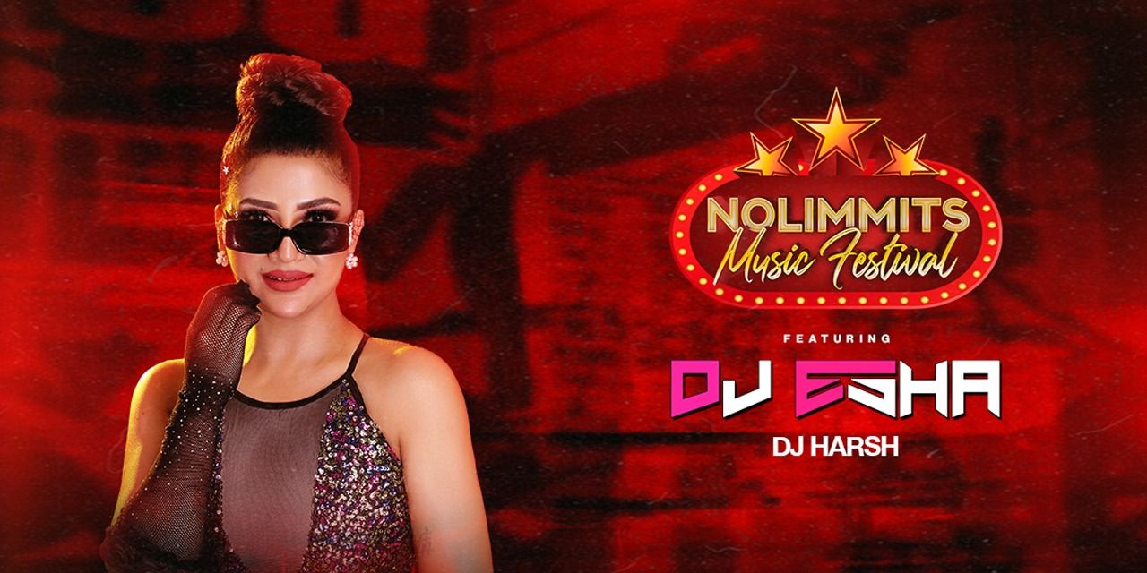 media-desktop-nolimmits-music-festival-ft-dj-esha-dj-harsh-0-2026-7-24-t-11-59-15.jpg