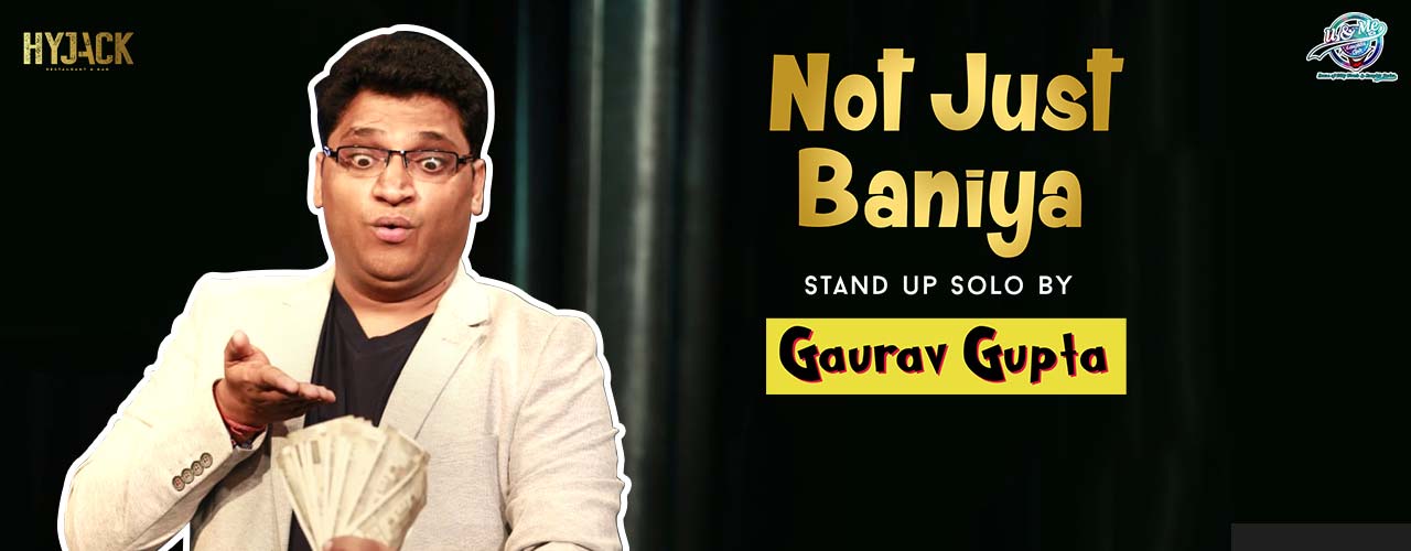 media-desktop-not-being-just-baniya-stand-up-comedy-by-gaurav-2019-4-22-t-18-36-42.jpg