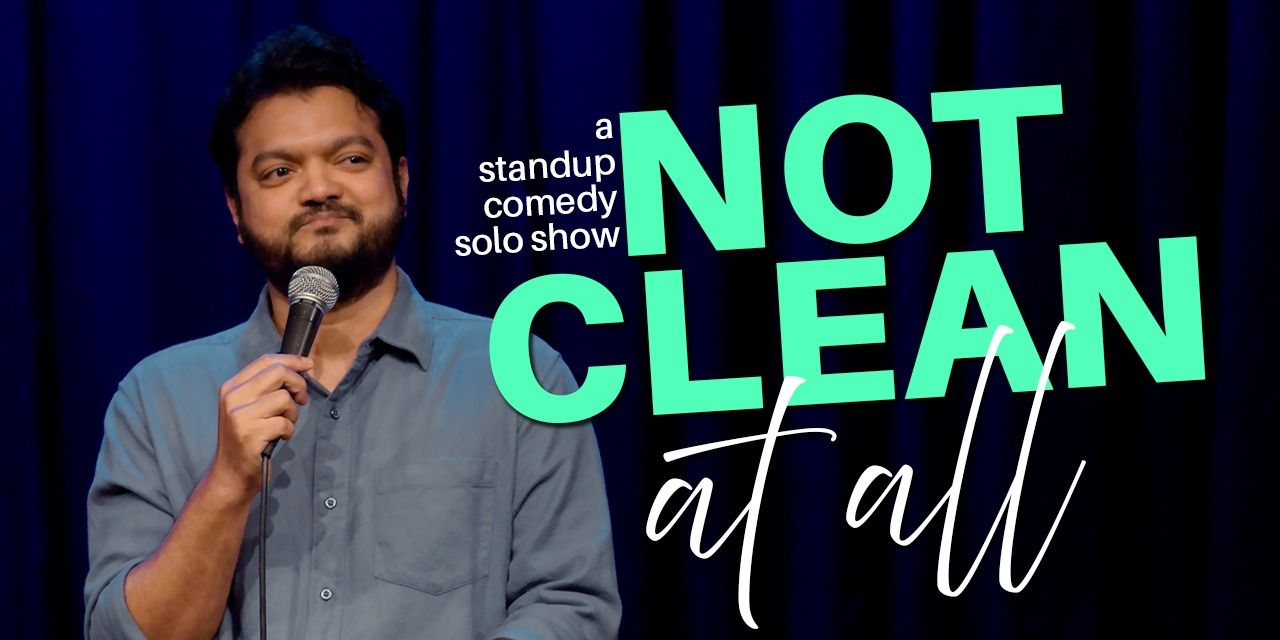 media-desktop-not-clean-at-all-a-standup-comedy-solo-show-0-2026-9-2-t-16-44-41.jpg