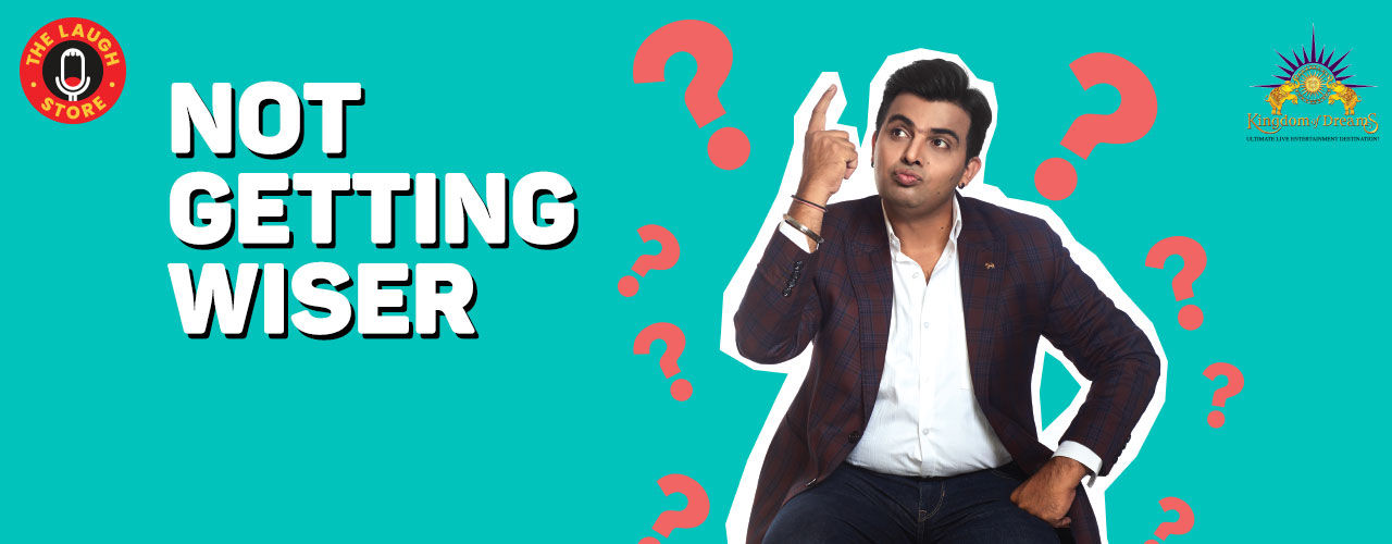 media-desktop-not-getting-wiser-stand-up-comedy-by-amit-tandon-2019-8-5-t-15-20-57.jpg