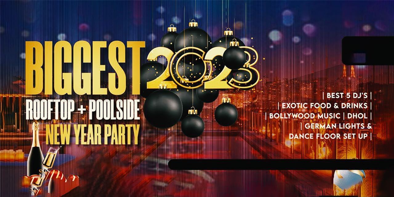 NYE 2023 – Biggest Rooftop And Pool Side Party