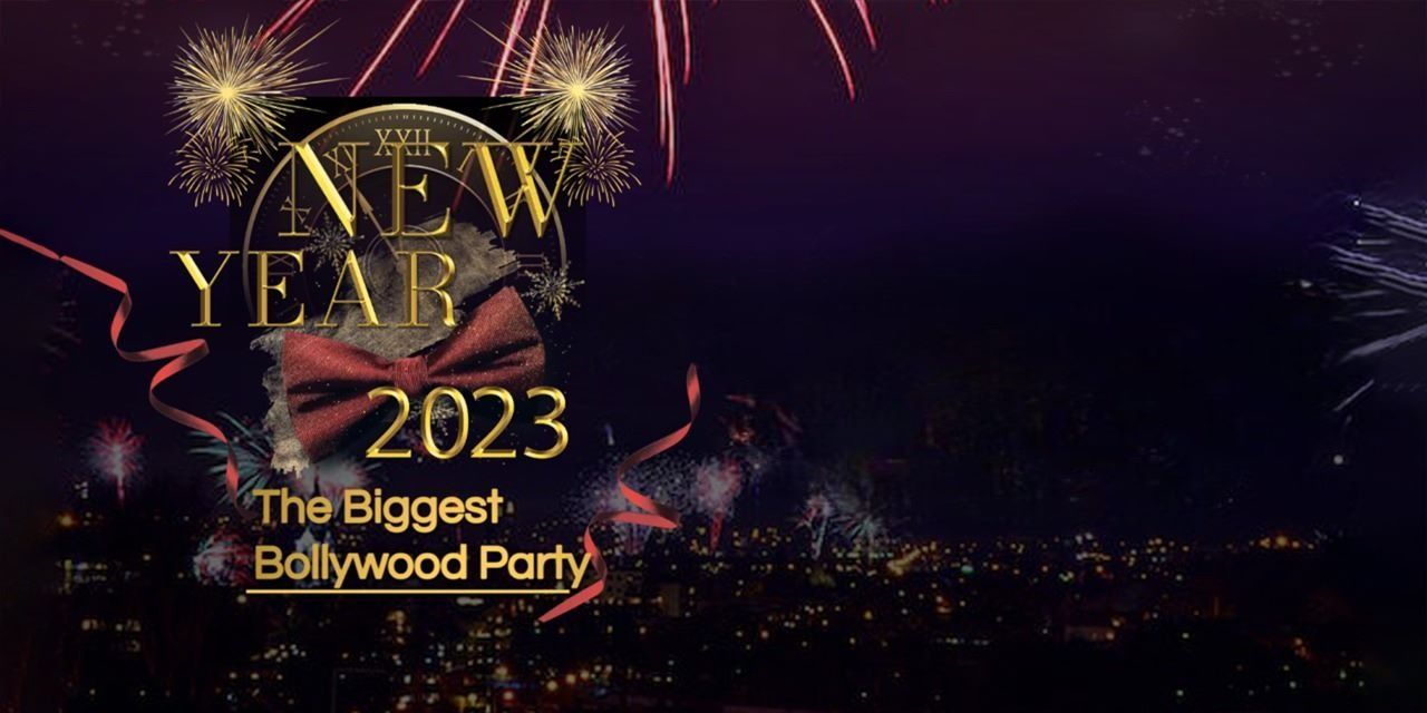NYE 2023 – The Biggest Bollywood Party Celebration