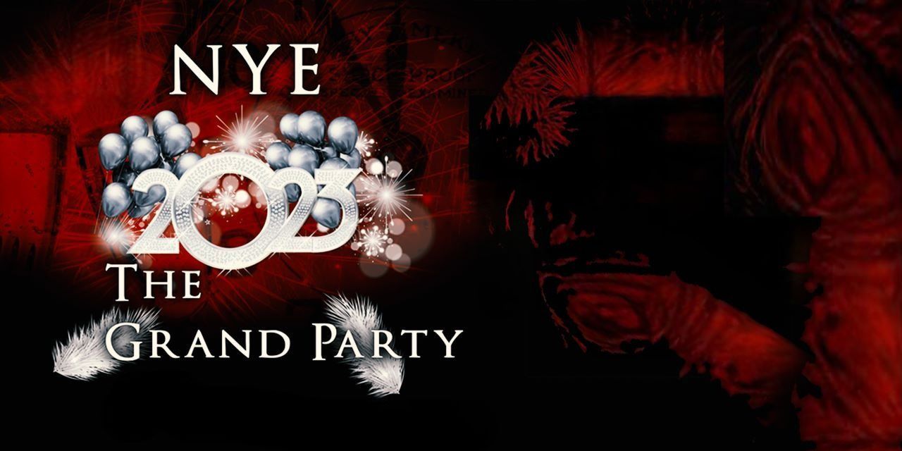 NYE 2023 – The Grand New Year Party