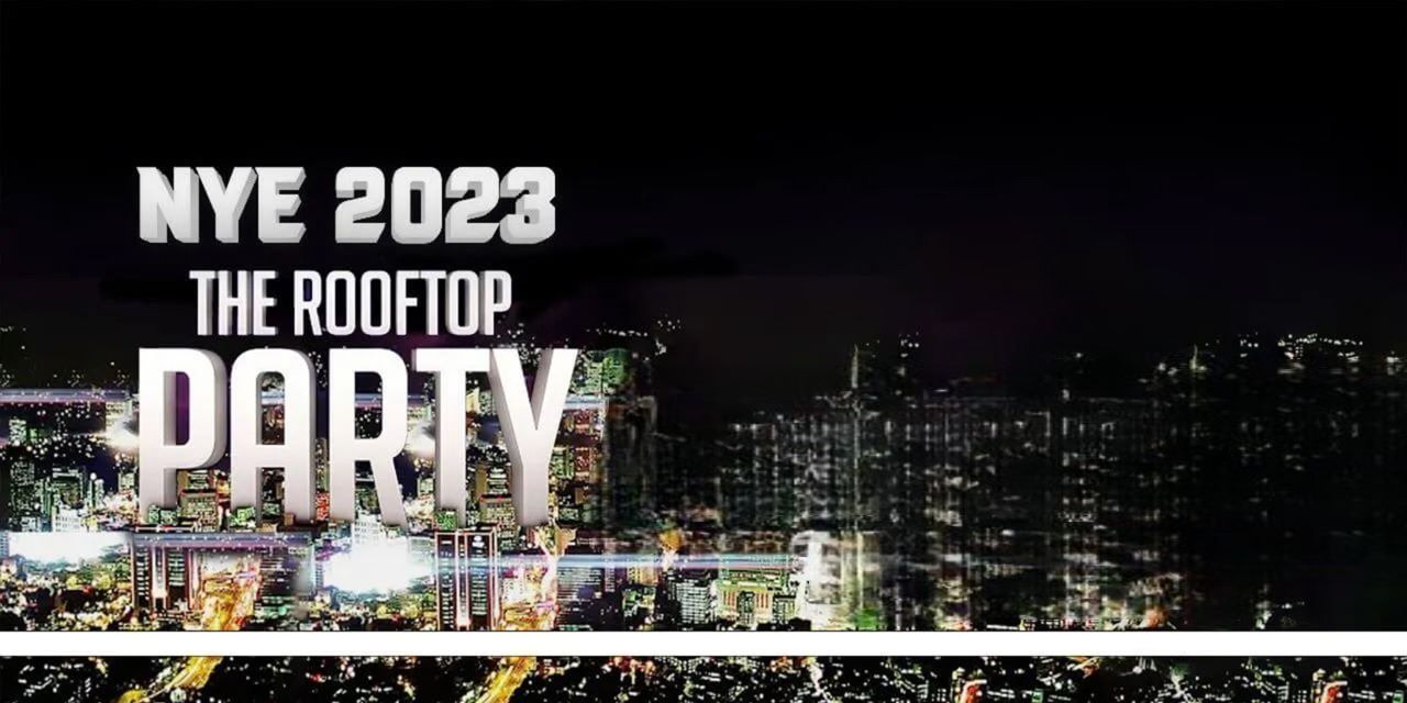NYE 2023 – The Rooftop Under The Stars Party