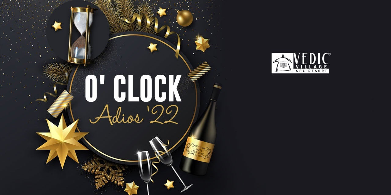 O’Clock Adios’22 “31-Dec New Year Eve”