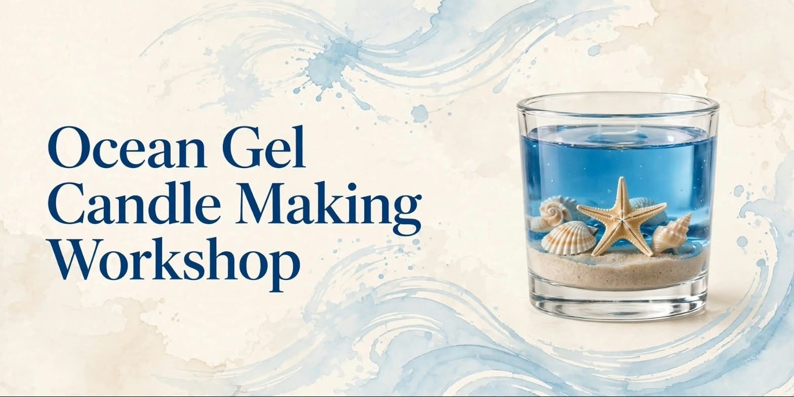 media-desktop-ocean-gel-candle-workshop-0-2026-9-22-t-8-40-14.jpg