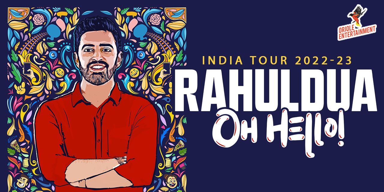 Oh Hello! By Rahul Dua – INDIA TOUR in Chennai