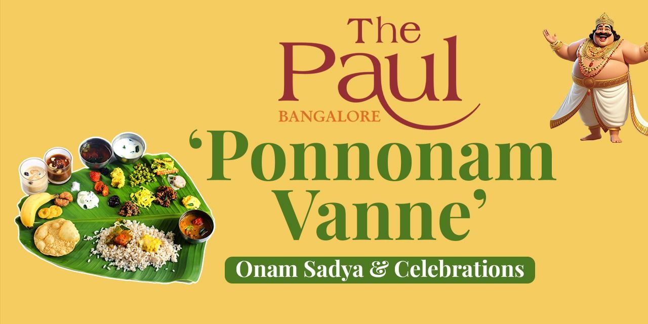media-desktop-onam-sadya-celebrations-at-the-paul-bangalore-0-2025-8-15-t-7-43-17.jpg