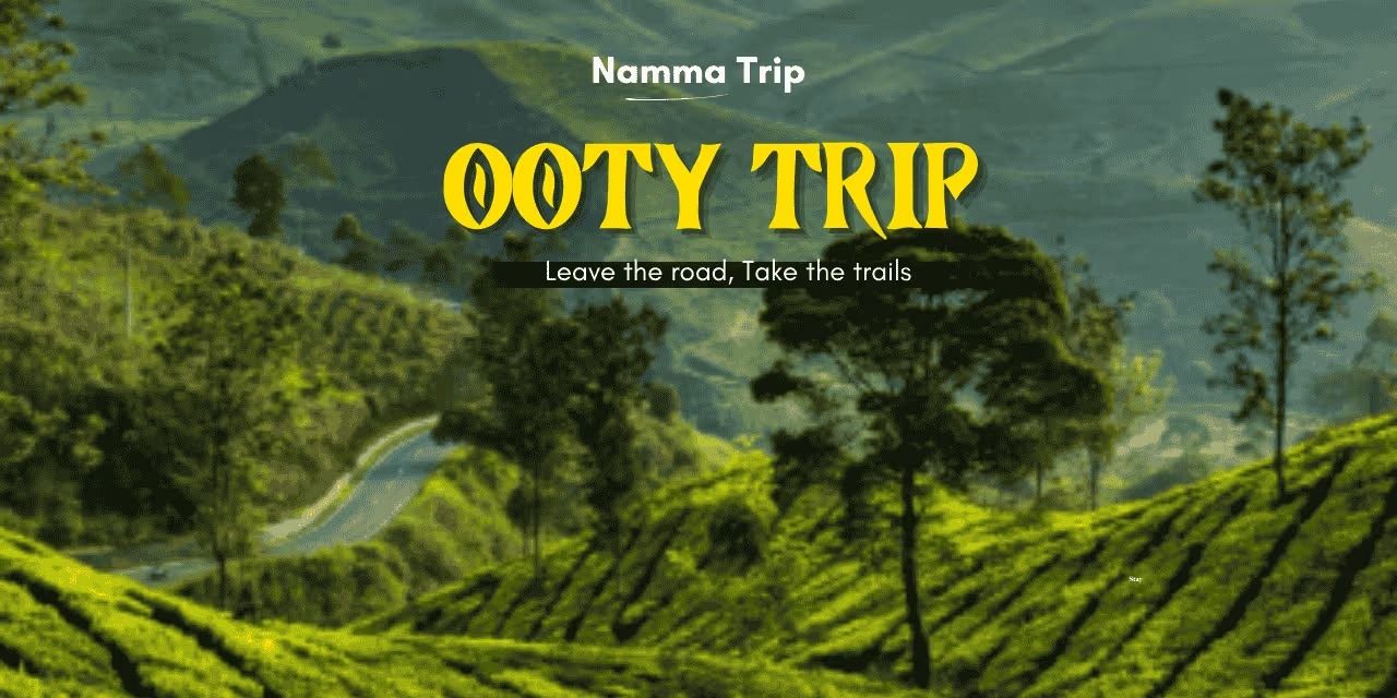 Ooty Tour From Bangalore