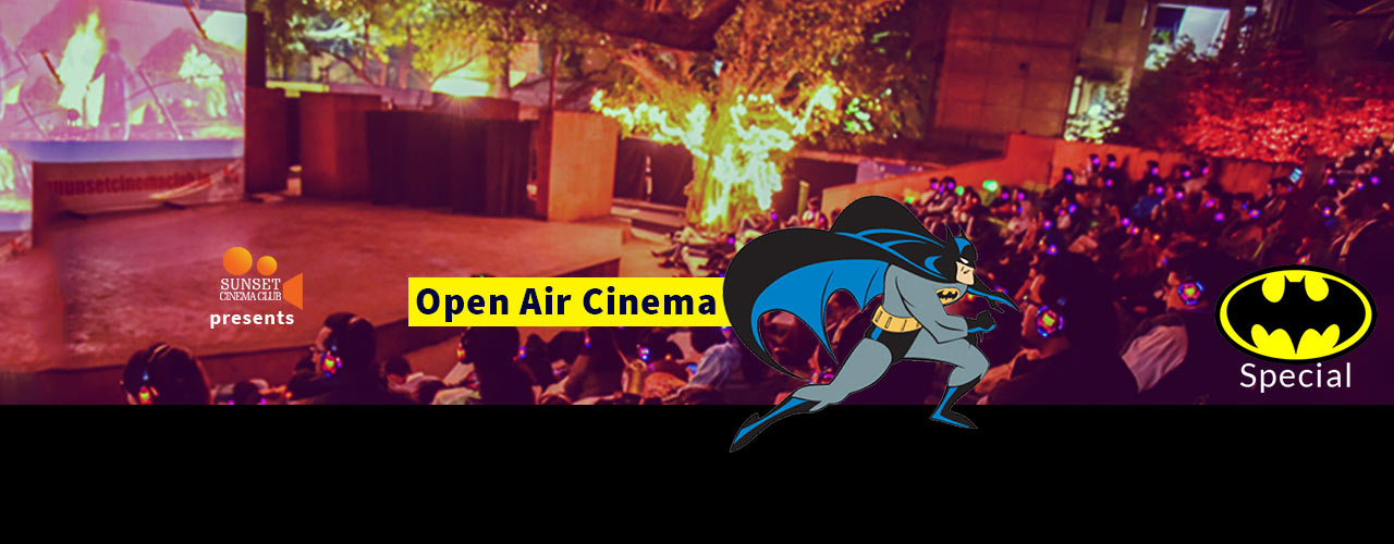 media-desktop-open-air-cinema-batman-special-delhi-2019-2-26-t-16-17-29.jpg