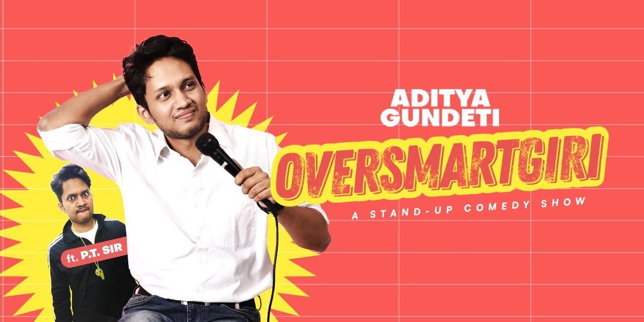 media-desktop-oversmartgiri-standup-comedy-by-aditya-gundeti-0-2025-7-14-t-8-36-32.jpg