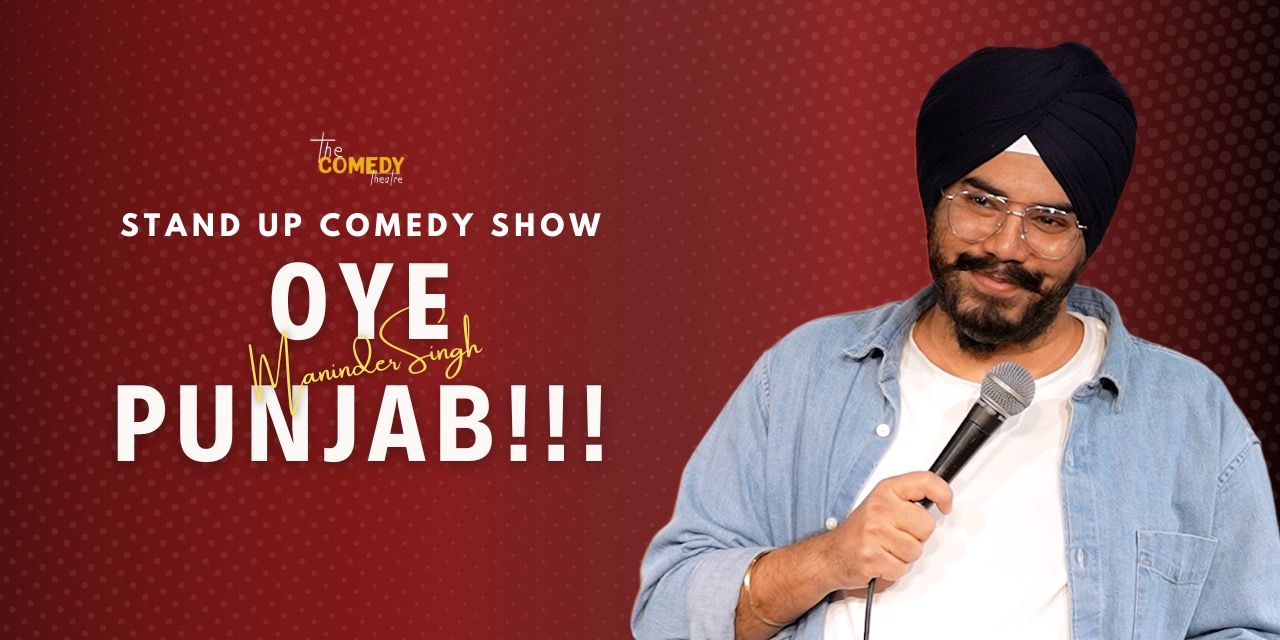 media-desktop-oye-punjab-standup-solo-by-maninder-singh-0-2026-9-3-t-19-18-2.jpg