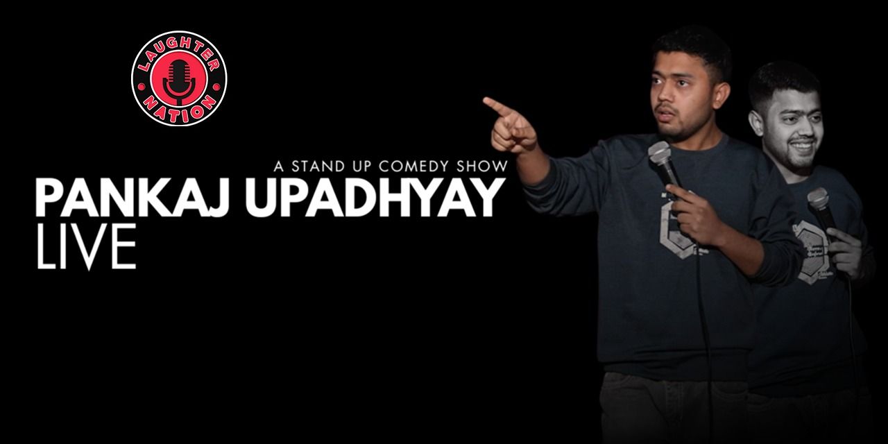 media-desktop-pankaj-upadhyay-live-standup-comedy-show-0-2026-8-11-t-14-34-22.jpg