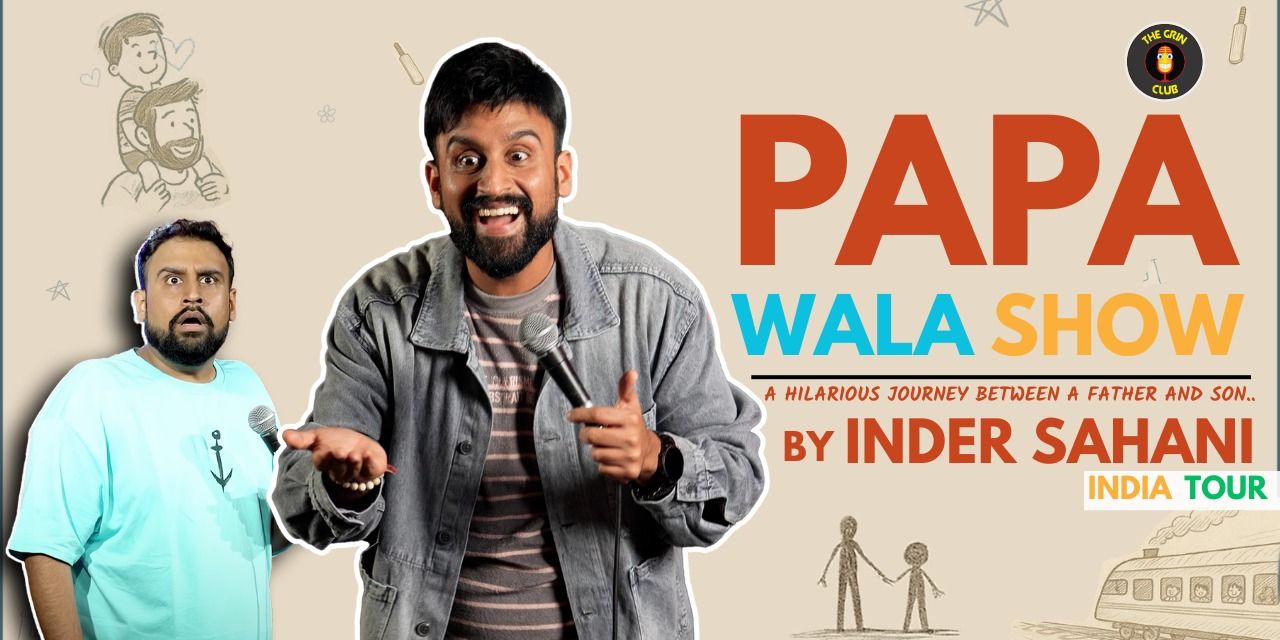 media-desktop-papa-standup-comedy-tour-by-inder-sahani-0-2025-5-3-t-4-16-26.jpg