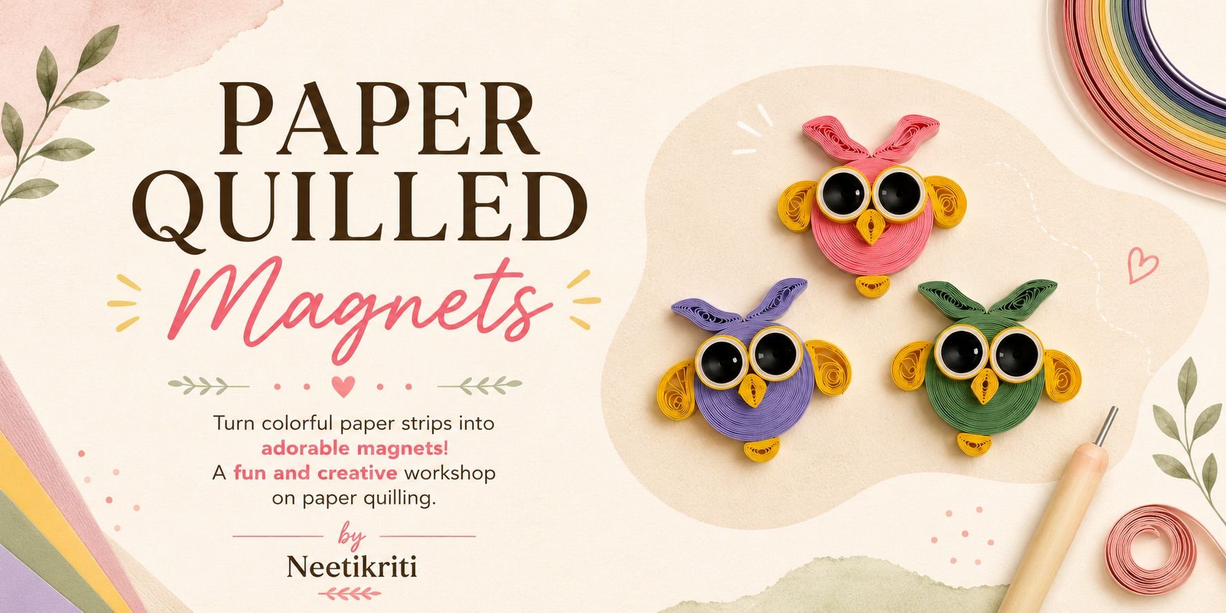 media-desktop-paper-quilled-magnets-workshop-0-2026-6-19-t-7-3-6.jpg