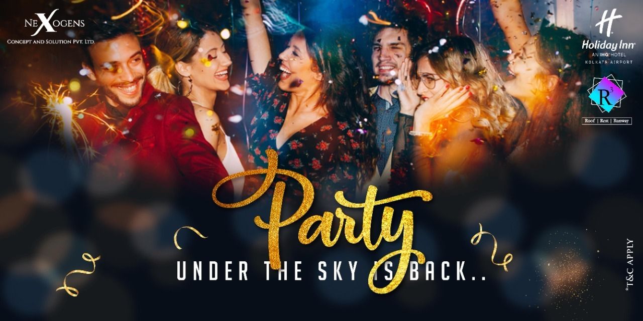 Party Under The Sky @ Holiday Inn Kolkata Airport