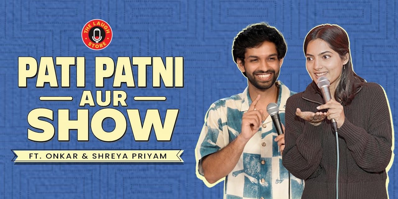 media-desktop-pati-patni-aur-show-ft-onkar-shreya-priyam-0-2026-7-30-t-16-15-8.jpg