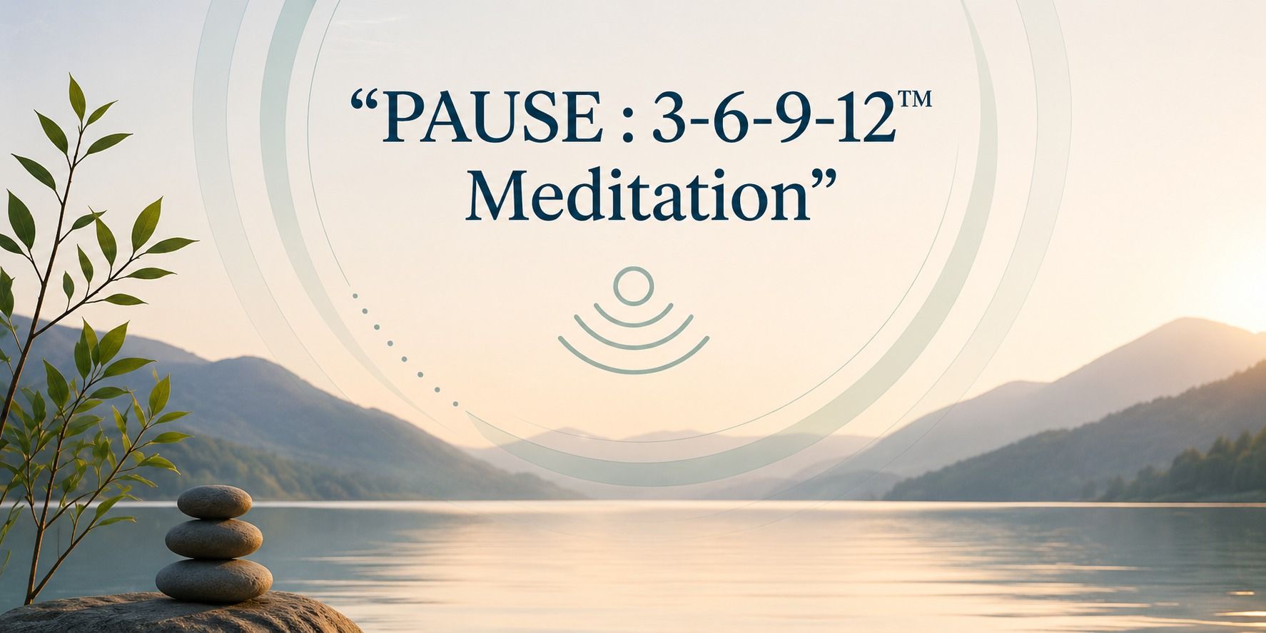 media-desktop-pause-3-6-9-12-meditation-0-2026-9-2-t-14-18-40.jpg