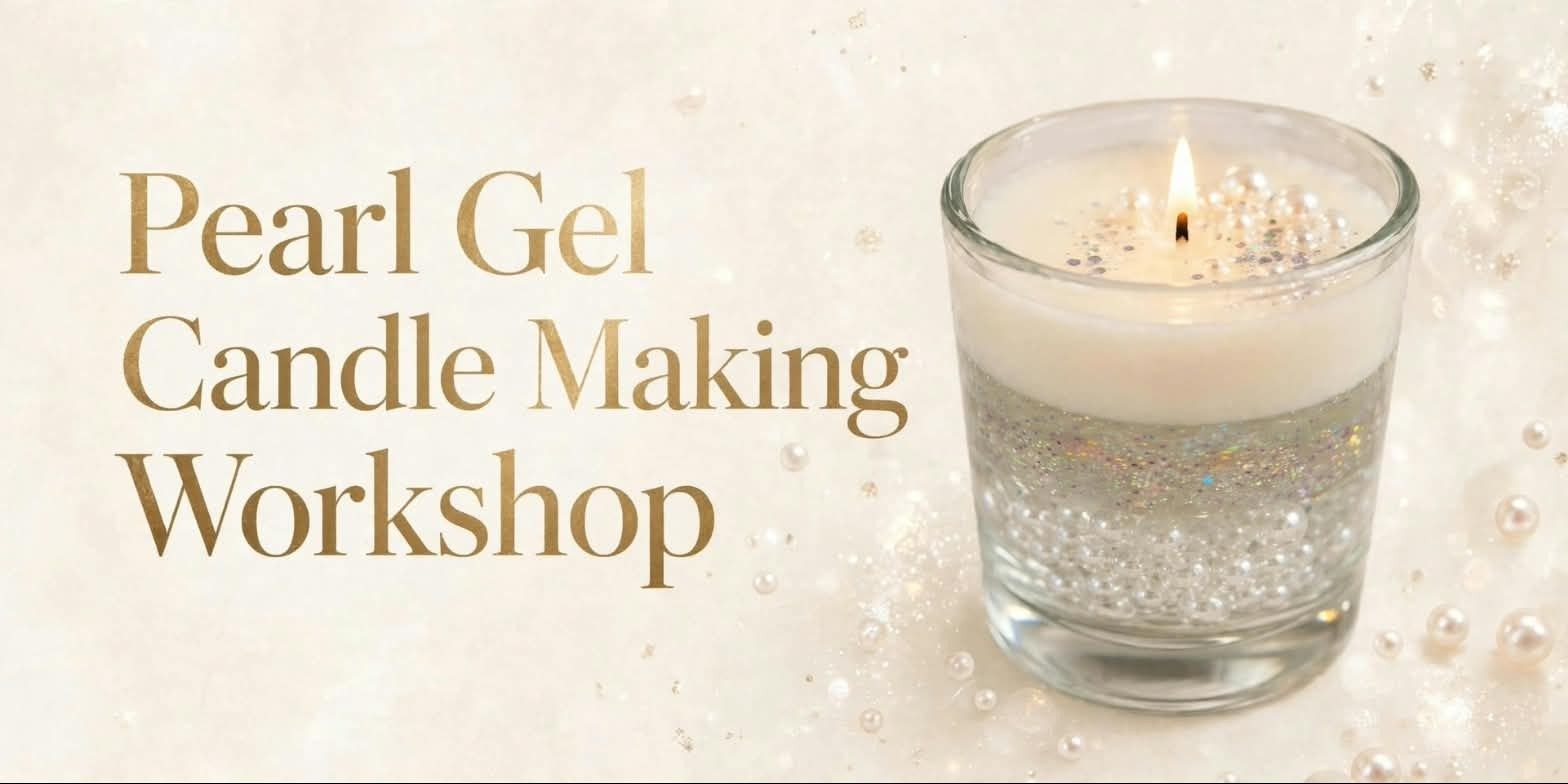 media-desktop-pearl-gel-candle-workshop-0-2026-9-22-t-8-34-31.jpg