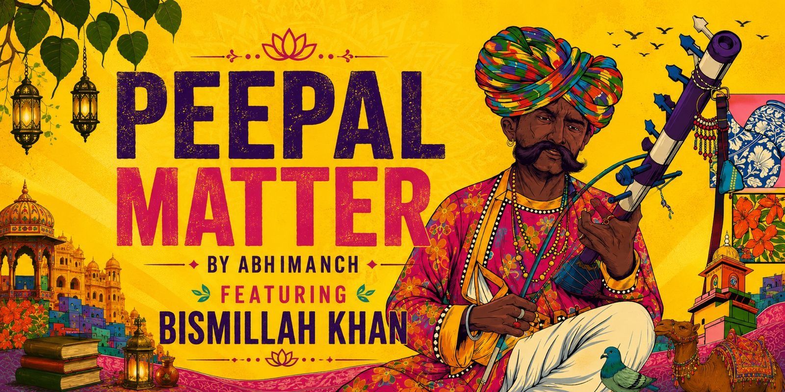 media-desktop-peepal-matter-x-bismillah-khan-0-2026-6-9-t-16-41-38.jpg