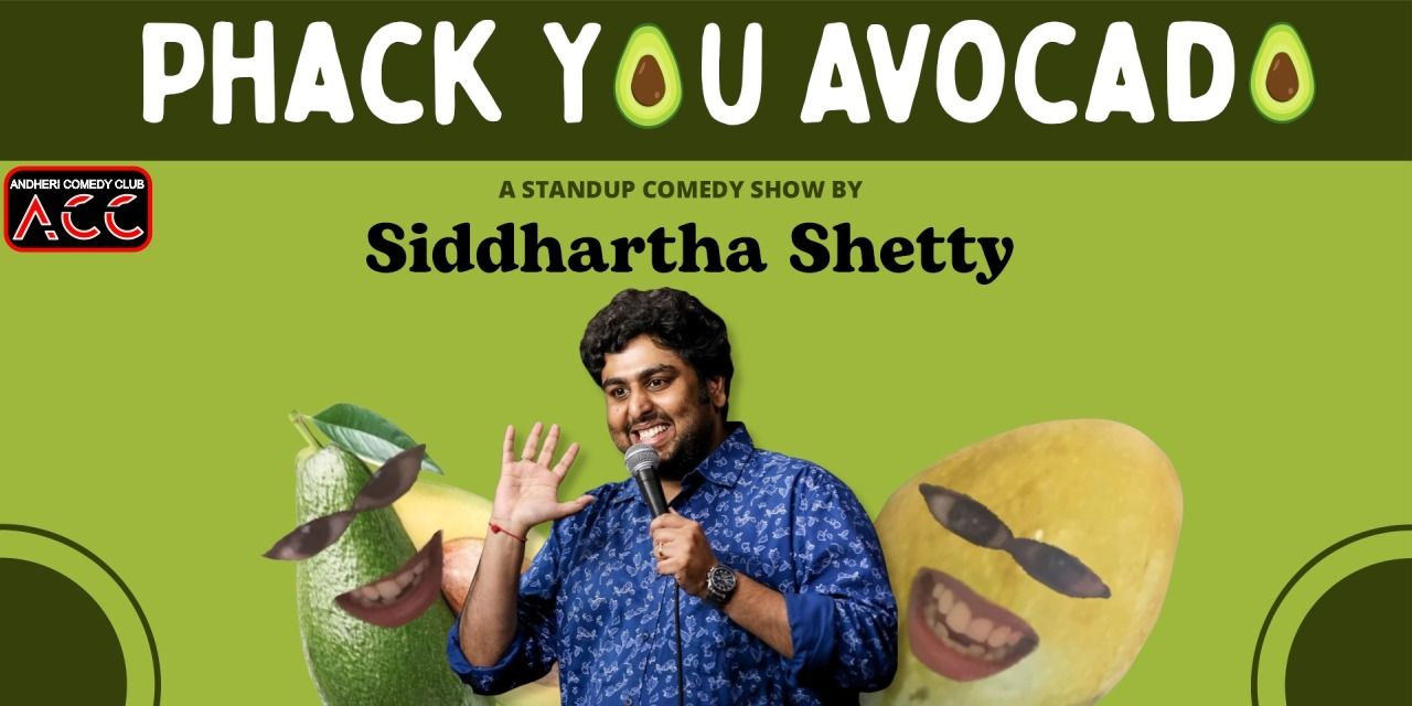 Phack You Avocado by Siddhartha Shetty | Mumbai