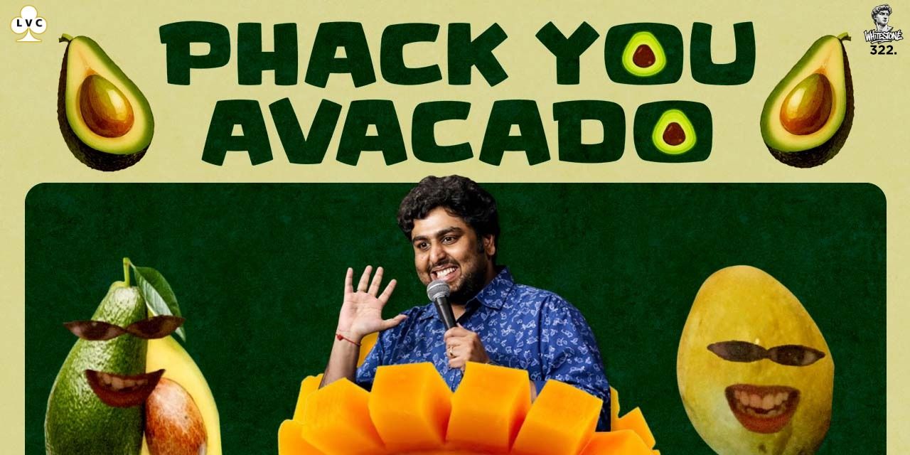 media-desktop-phack-you-avocado-standup-by-siddhartha-shetty-0-2026-1-2-t-13-44-4.jpg