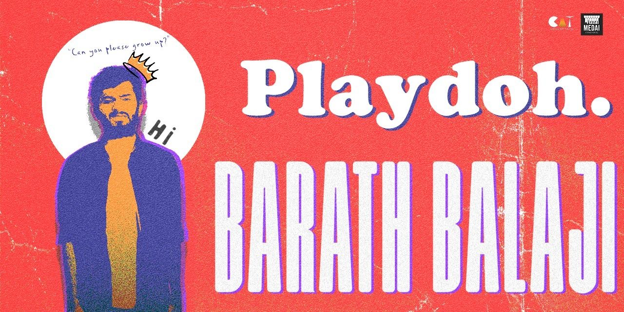 media-desktop-playdoh-english-standup-special-by-barath-balaji-0-2024-8-21-t-13-40-54.jpg