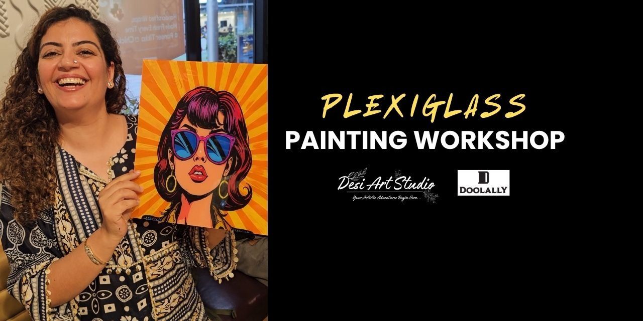 media-desktop-plexiglass-painting-workshop-desi-art-studio-0-2026-9-22-t-14-46-22.jpg