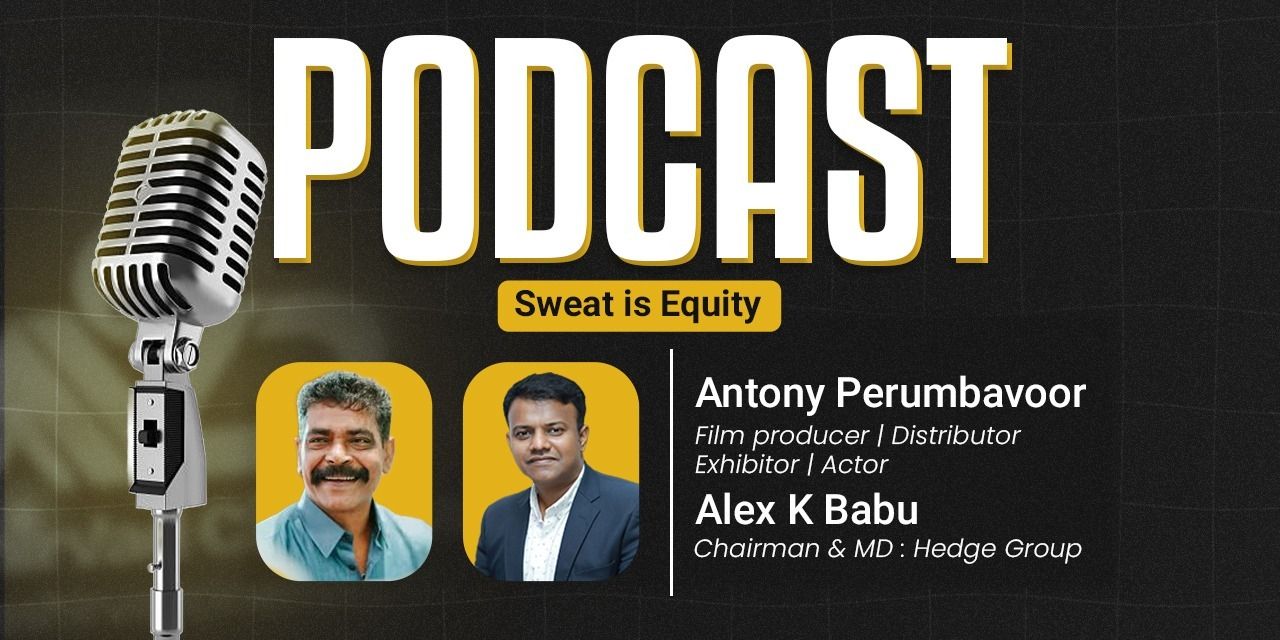 media-desktop-podcast-sweat-is-equity-with-antony-perumbavoor-0-2026-8-18-t-12-25-43.jpg