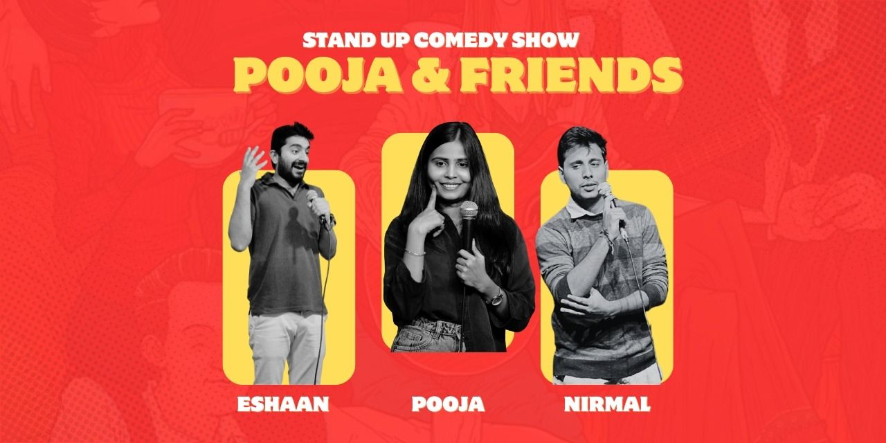 Pojj media-desktop-pooja-friends-a-standup-comedy-show-0-2025-7-10-t-13-56 ...