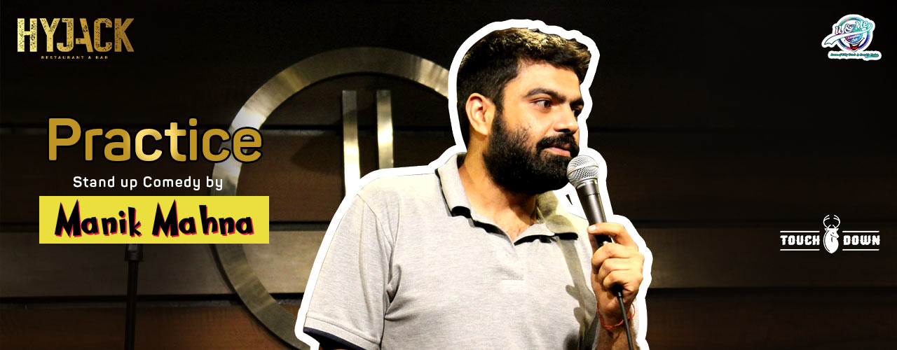 media-desktop-practice-stand-up-comedy-by-manik-mahna-2019-7-25-t-17-38-2.jpg