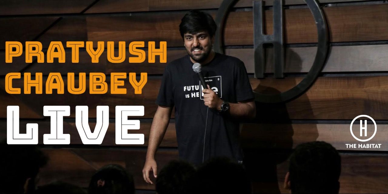 Pratyush Chaubey LIVE in Mumbai