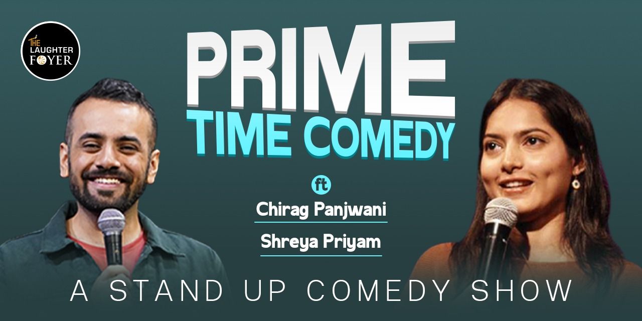 Prime Time Comedy ft. Chirag & Shreya