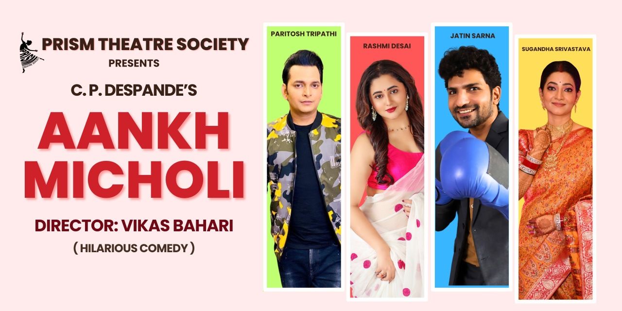 media-desktop-prism-theatre-society-aankh-micholi-0-2025-3-13-t-3-54-52.jpg