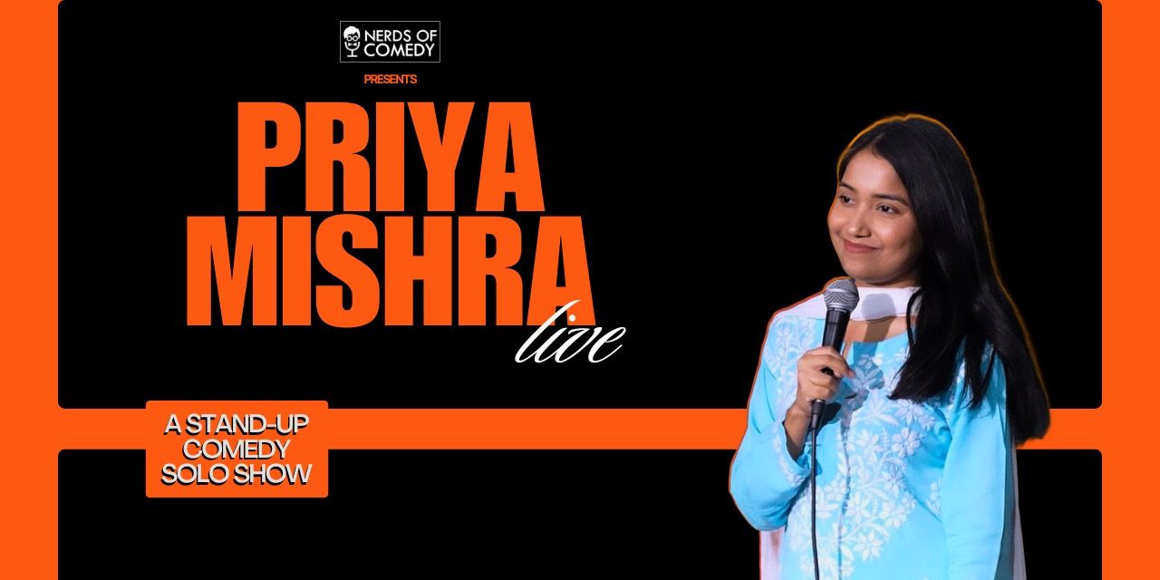 media-desktop-priya-mishra-live-a-standup-comedy-solo-show-0-2025-4-1-t-8-23-5.jpg