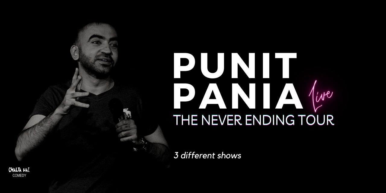Punit Pania Live – The Never Ending Tour