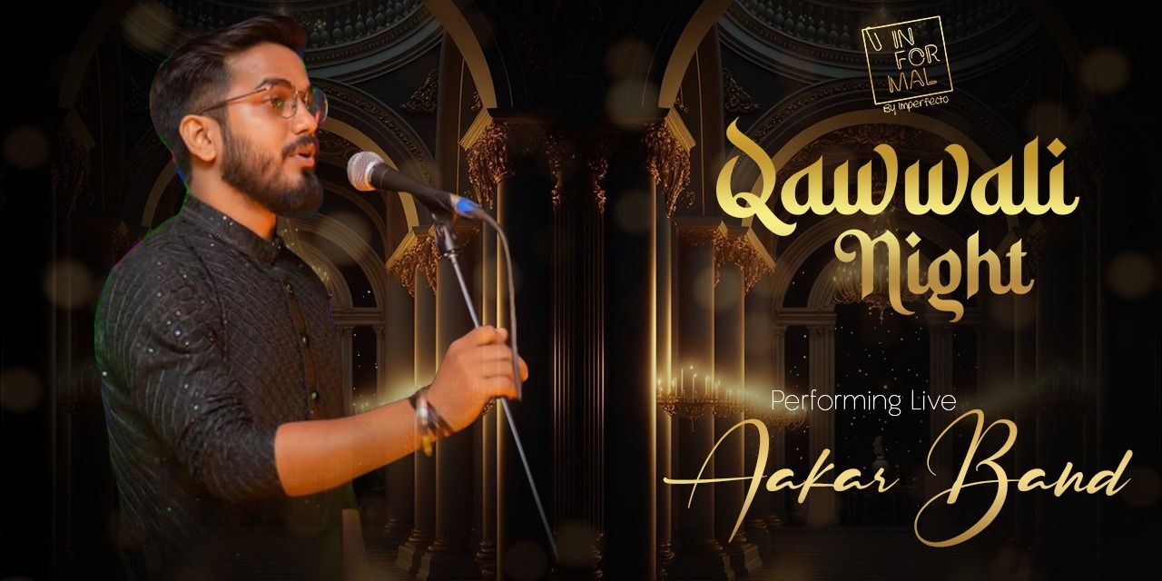 media-desktop-qawwali-nights-at-informal-by-imperfecto-0-2025-5-8-t-11-58-33.jpg